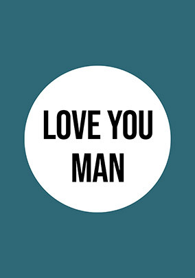 Love You Man Encouragement Card