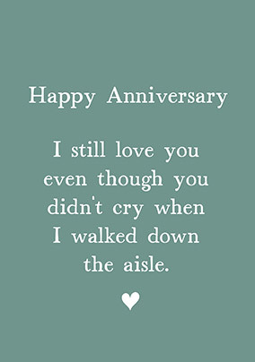 Didn't cry Anniversary Card