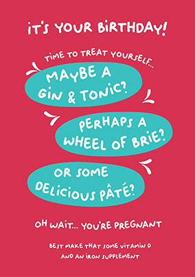 Treat Yourself Pregnancy Birthday Card