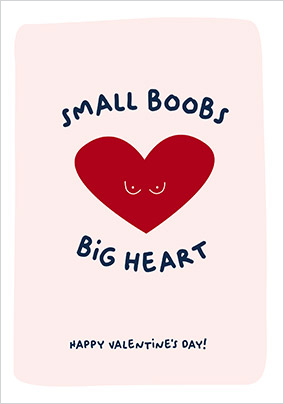 Small Boobs Big Heart Valentine's Day Card