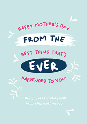 Best Thing Mothers Day Card