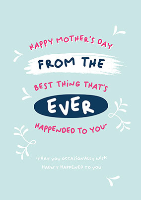 Best Thing Mothers Day Card