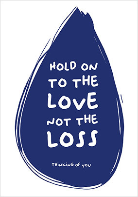 Hold on to the Love Sympathy Card