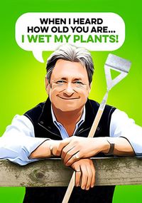 Wet My Plants Spoof Birthday Card