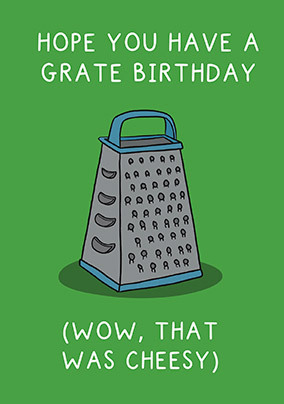 Grate Cheesy Birthday Card