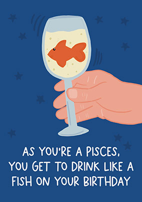 Pisces Drink Like A Fish Birthday Card