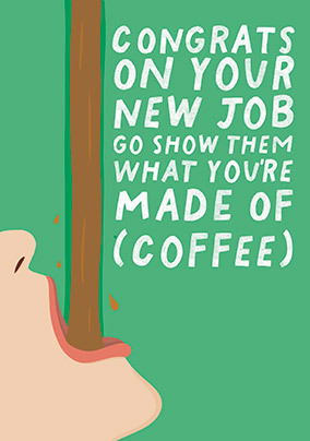 Made Of Coffee New Job