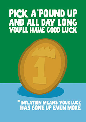 Pick a Pound up Good Luck Card