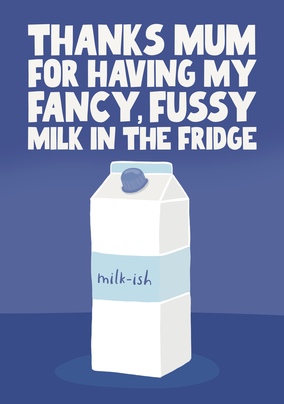 Mum Fancy Fussy Milk Mother's Day Card