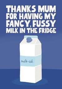 Tap to view Mum Fancy Fussy Milk Mother's Day Card