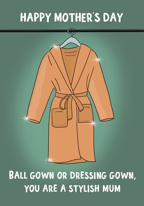 Ball Gown or Dressing Gown Mother's Day Card