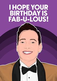 Hope your Birthday is Fab-U-Lous! Birthday Card