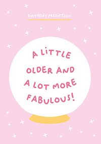 Tap to view Older and Fabulous Birthday Card
