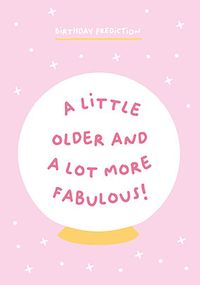 Tap to view Older and Fabulous Birthday Card