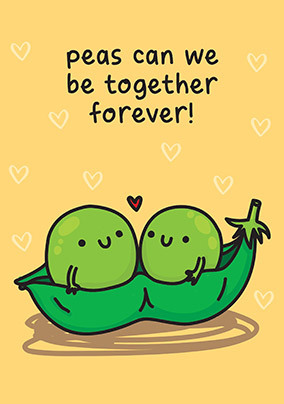 Peas Can We Be Together Forever Card