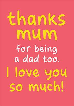 Thanks Mum Being Dad Fathers Day Card