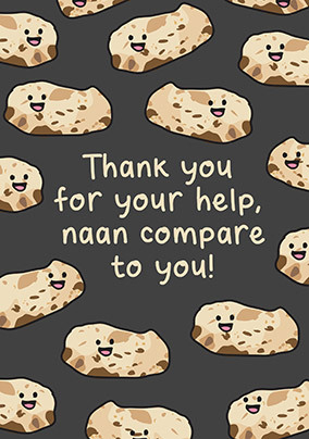 Naan Compare to You Thank You Card
