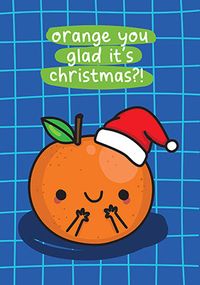 Tap to view Orange you Glad it's Christmas Card