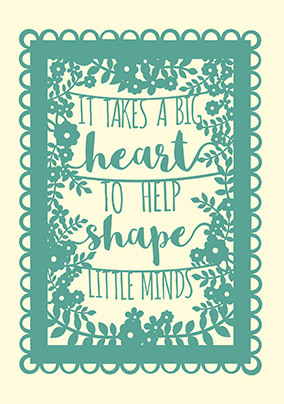 It Takes a Big Heart Thank You Teacher Card