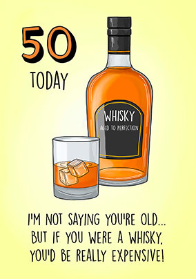 50th if You Were a Whisky Birthday Card