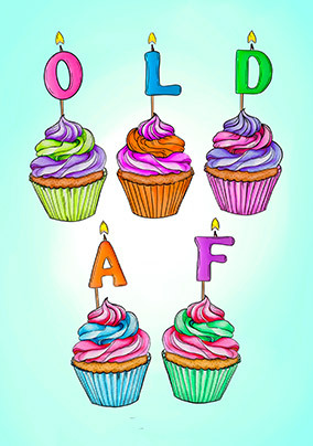 Old AF Cupcakes Birthday Card