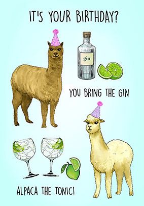 Alpaca the Tonic Birthday Card