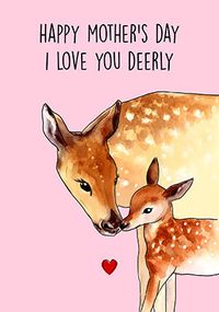Tap to view I Love You Deerly Mother's Day Card