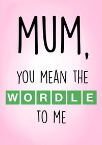 Wordle to Me Spoof Mother's Day Card