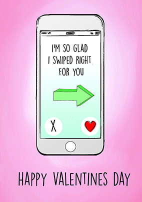 Swiped Right for You Valentine's Day Card