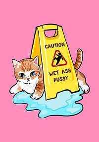 Caution Wet Ass Pussy Valentine's Day Card