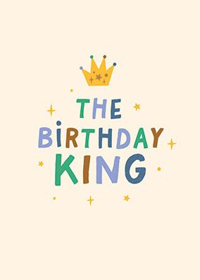 The Birthday King Birthday Card