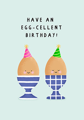Have an Egg-cellent Birthday Card