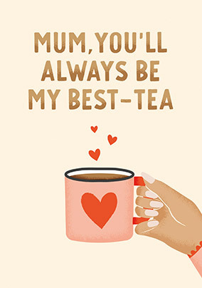Mum Best-Tea Mothers Day Card