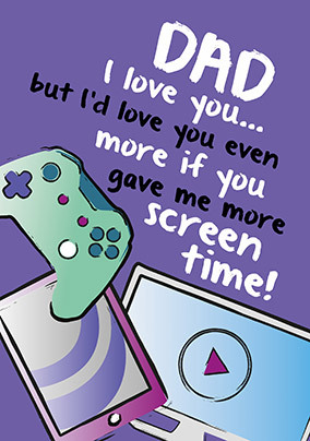 Dad Screen Time Birthday Card