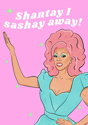 Shantay I Sashay Away Resignation Card