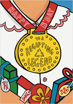 Regifting Legend Birthday Card
