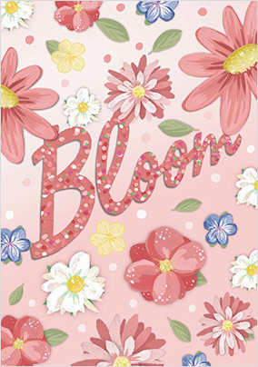 Bloom Birthday Card