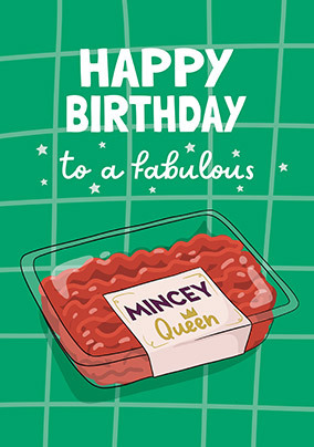 Mincey Queen Birthday Card