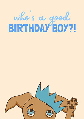 Who's a Good Birthday Boy Card