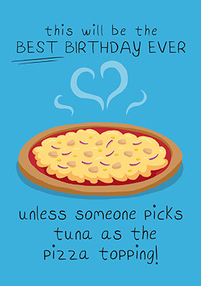Tuna Pizza Birthday Card