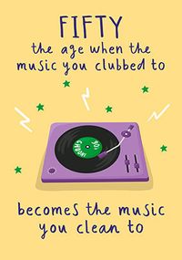 Tap to view Clubbing To Cleaning Music 50th Birthday Card