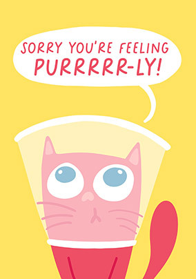 Sorry You're Feeling Purrrrrly Get Well Card