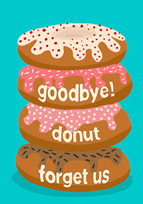 Donut Forget Us  Leaving Card