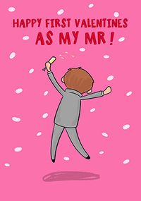 1st Valentine's Day as My Mr Card