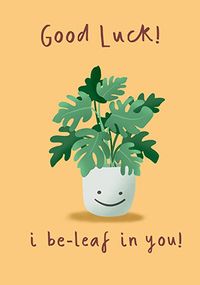 Tap to view I Be-leaf in You Cute Good Luck Card