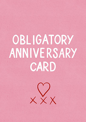 Obligatory Anniversary Card
