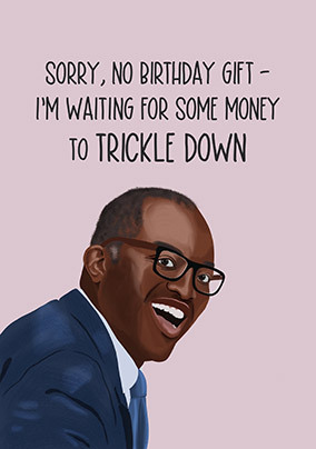 Waiting for Money to Trickle Down Birthday Card