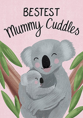 Bestest Mummy Cuddles Mothers Day Card