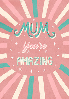 Amazing Mothers Day Card