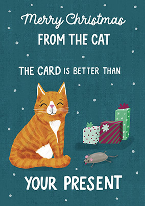 From the Cat this is Better Christmas Card